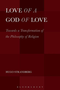 Love of a God of Love: Towards a Transformation of the Philosophy of Religion