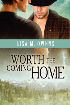 Worth the Coming Home: Volume 1