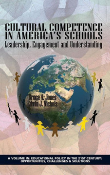 Cultural Competence in America's Schools: Leadership, Engagement and Understanding (Hc)