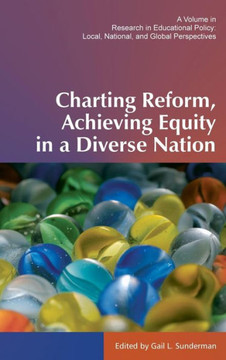 Charting Reform, Achieving Equity in a Diverse Nation (Hc)