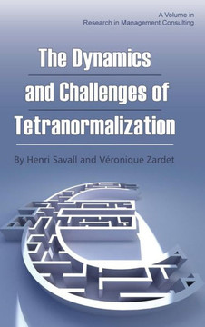 The Dynamics and Challenges of Tetranormalization (Hc) The Dynamics and Challenges of Tetranormalization (Hc)
