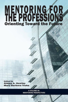 Mentoring for the Professions: Orienting Toward the Future