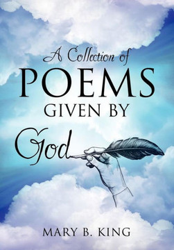 A Collection of Poems Given By God