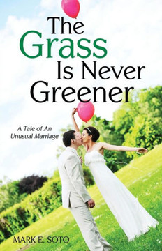The Grass Is Never Greener