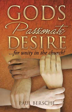 God's Passionate Desire... for Unity in the Church!