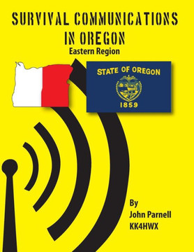 Survival Communications in Oregon: Eastern Region Survival Communications in Oregon: Eastern Region