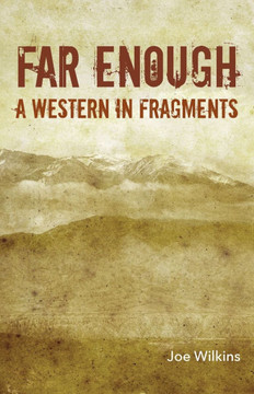Far Enough: A Western in Fragments