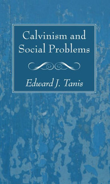 Calvinism and Social Problems