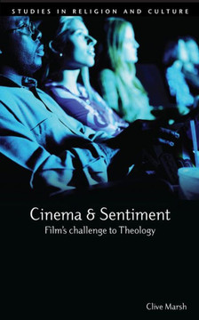 Cinema and Sentiment: Film's Challenge to Theology