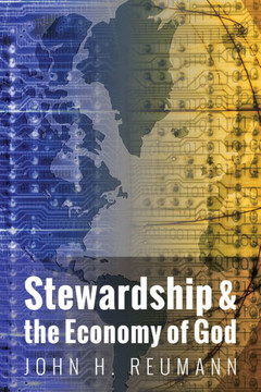 Stewardship & the Economy of God Stewardship & the Economy of God