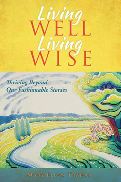 Living Well, Living Wise Living Well, Living Wise