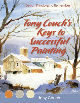Tony Couch's Keys to Successful Painting