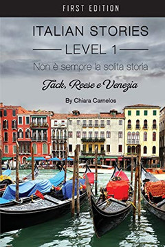 Non ? sempre la solita storia: Jack, Reese e Venezia (Italian Stories Level 1)