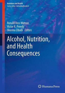 Alcohol, Nutrition, and Health Consequences