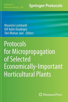 Protocols for Micropropagation of Selected Economically-Important Horticultural Plants