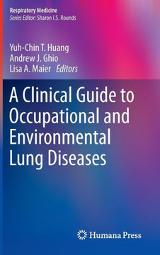 A Clinical Guide to Occupational and Environmental Lung Diseases A Clinical Guide to Occupational and Environmental Lung Diseases