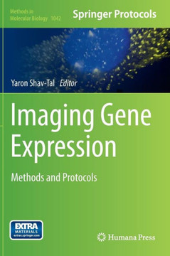 Imaging Gene Expression: Methods and Protocols Imaging Gene Expression: Methods and Protocols