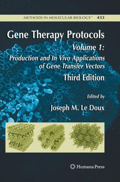 Gene Therapy Protocols: Volume 1: Production and in Vivo Applications of Gene Transfer Vectors