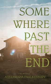 Somewhere Past The End