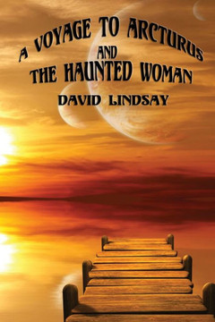 A Voyage to Arcturus and the Haunted Woman