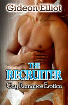 The Recruiter: Gay Romance Erotica