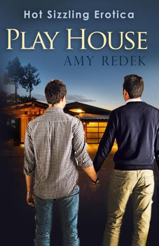 Play House: Hot Gay Erotica