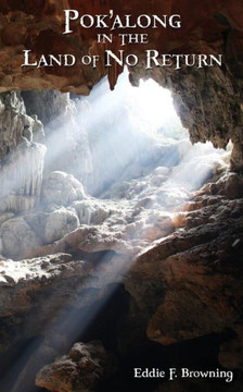 Pok'along in the Land of No Return