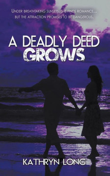 A Deadly Deed Grows A Deadly Deed Grows