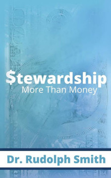 Stewardship: More Than Money