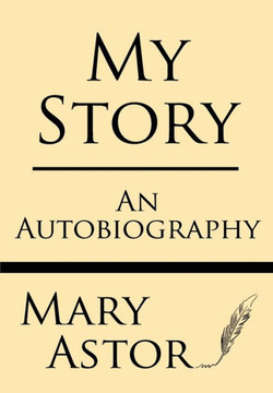 My Story: An Autobiography My Story: An Autobiography