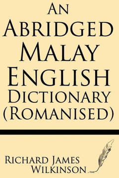 An Abridged Malay-English Dictionary (Romanised)