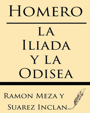 Homero: La Iliada Y La Odisea