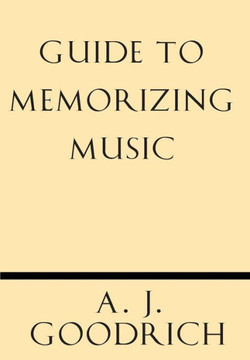 Guide to Memorizing Music