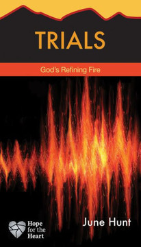 Trials: God's Refining Fire Trials: God's Refining Fire