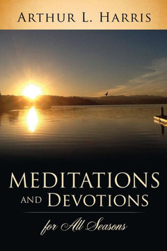 Meditations and Devotions for All Seasons