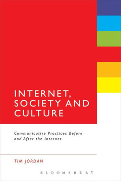 Internet, Society and Culture: Communicative Practices Before and After the Internet