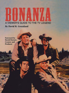 Bonanza (hardback): A Viewer's Guide to the TV Legend Bonanza (hardback): A Viewer's Guide to the TV Legend