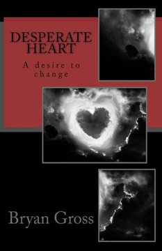 Desperate Heart: A Desire To Change