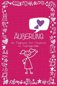 Auberung Ein Tagebuch Fur Madchen Im Teenageralter Auberung Ein Tagebuch Fur Madchen Im Teenageralter