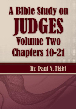 A Bible Study on Judges, Volume Two A Bible Study on Judges, Volume Two