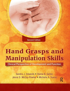 Hand Grasps and Manipulation Skills: Clinical Perspective of Development and Function