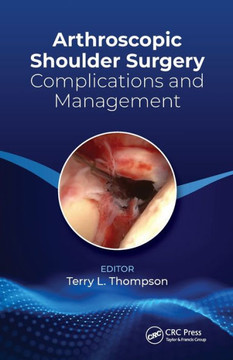 Arthroscopic Shoulder Surgery: Complications and Management