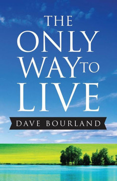 The Only Way to Live The Only Way to Live