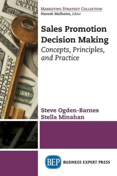 Sales Promotion Decision Making: Concepts, Principles, and Practice