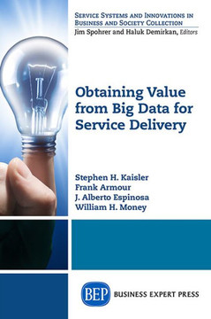 Obtaining Value from Big Data for Service Delivery