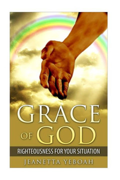 The Grace of God: Righteousness For Situation