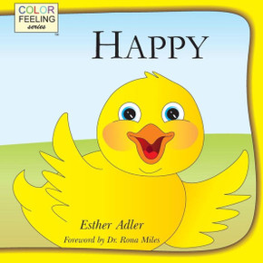 Happy: Helping Children Embrace Happiness Happy: Helping Children Embrace Happiness