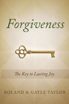Forgiveness: The Key to Lasting Joy