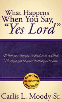 What Happens When You Say, ""Yes Lord""