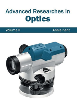 Advanced Researches in Optics: Volume II Advanced Researches in Optics: Volume II